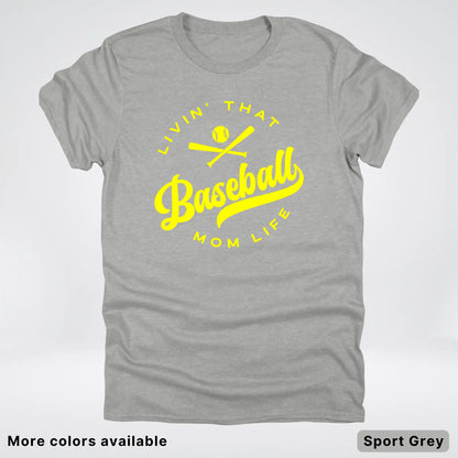 Livin' That Baseball Mom Life - Yellow Design - T-Shirt