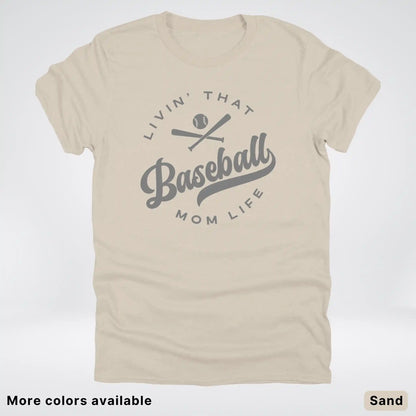 Livin' That Baseball Mom Life - Gray Design - T-Shirt