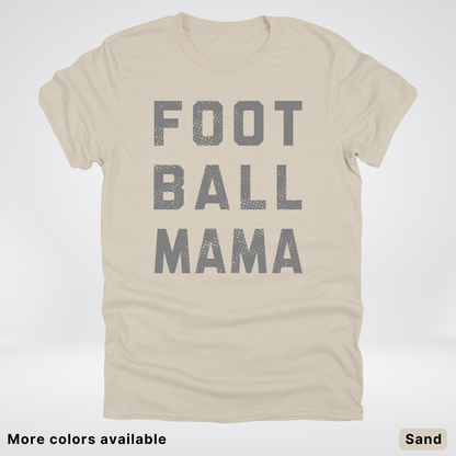 Football Mama Distressed - Gray Design 02 - T-Shirt