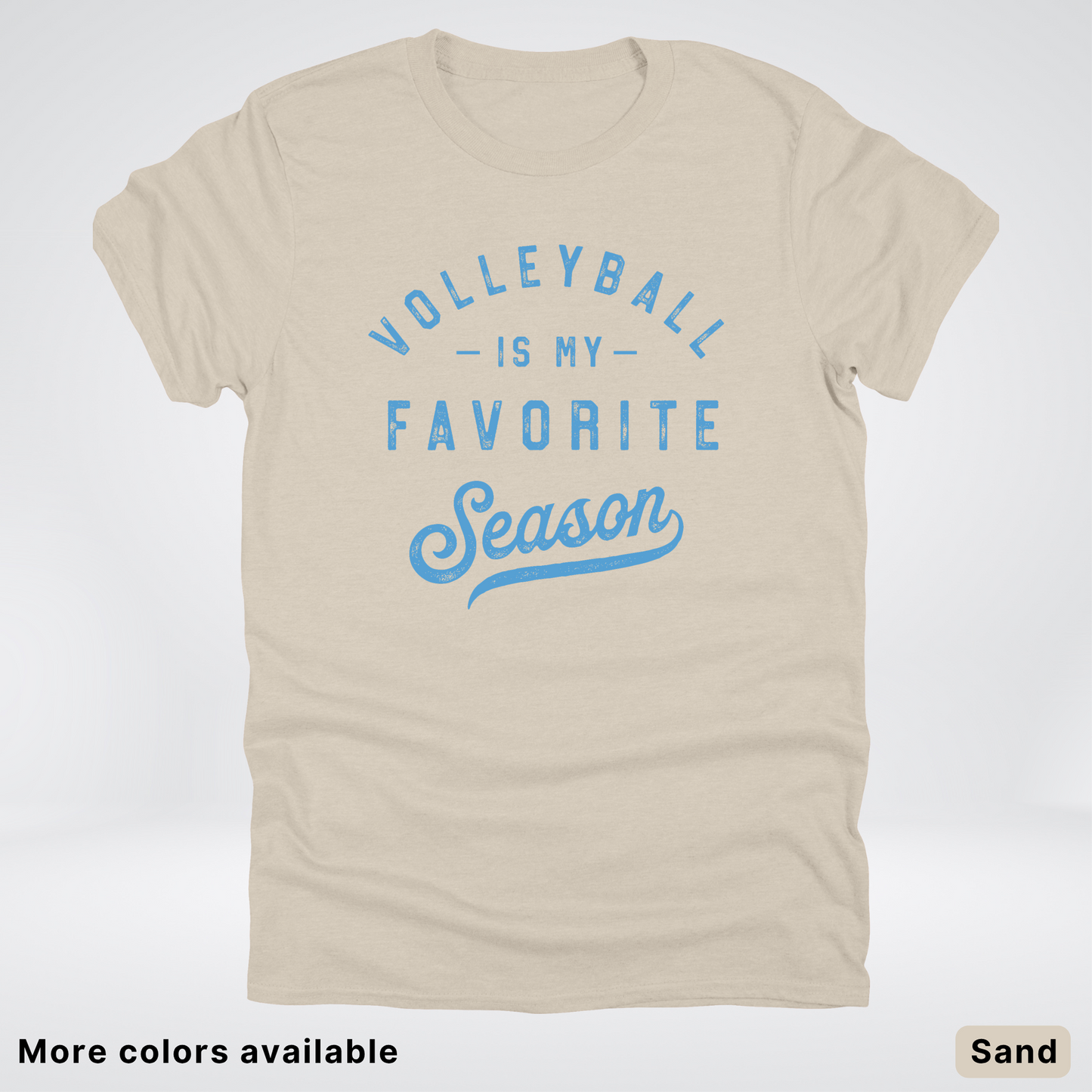 Volleyball Is My Favorite Season – Light Blue Design - T-Shirt
