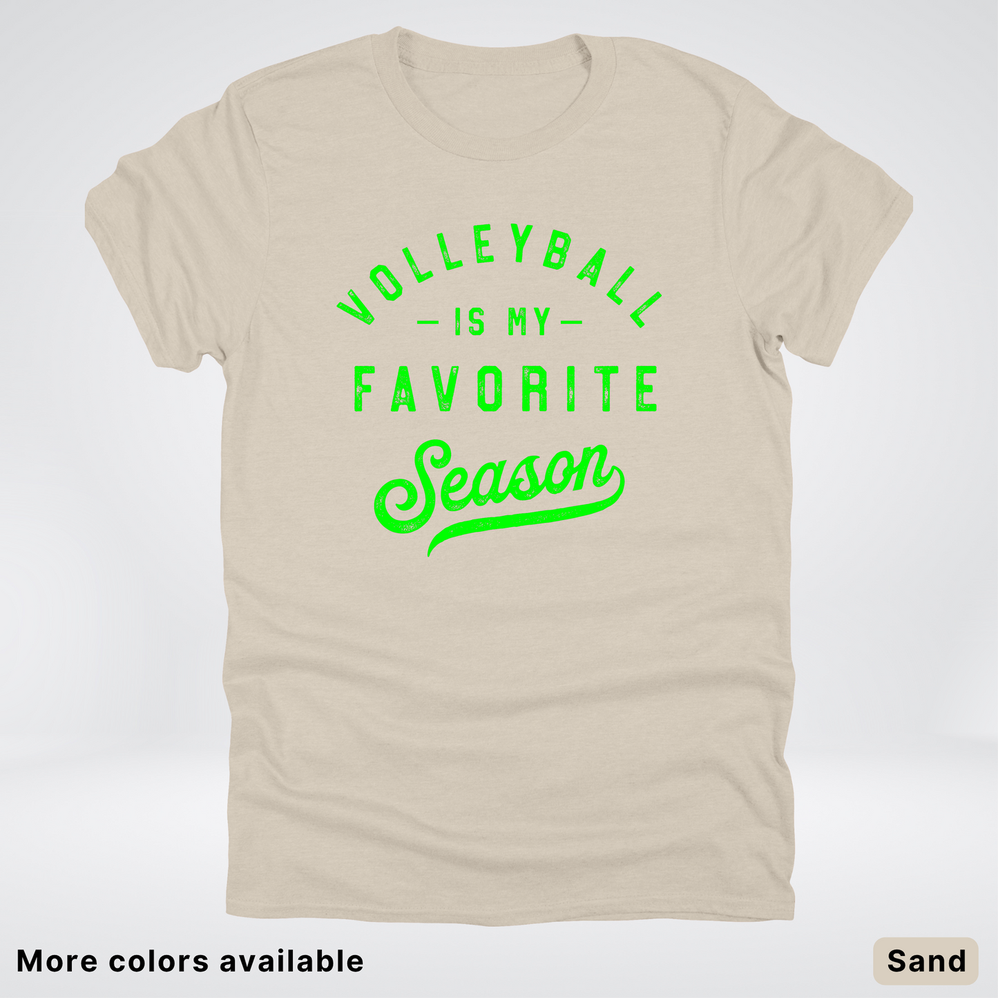 Volleyball Is My Favorite Season - Green Design - T-Shirt