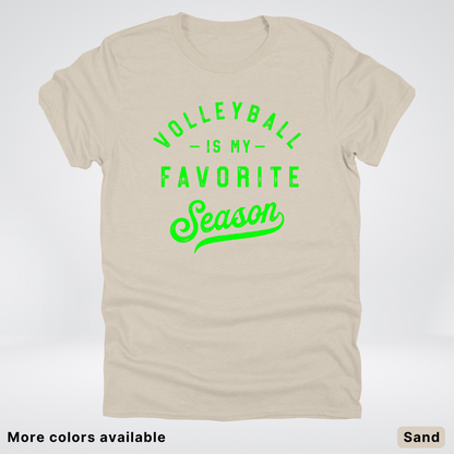 Volleyball Is My Favorite Season - Green Design - T-Shirt