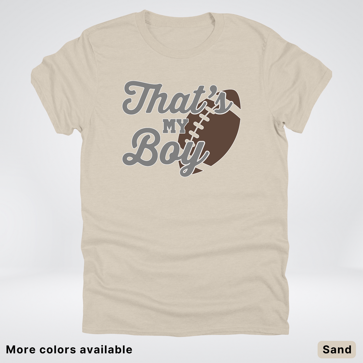That's My Boy - Gray Design - Football - T-Shirt