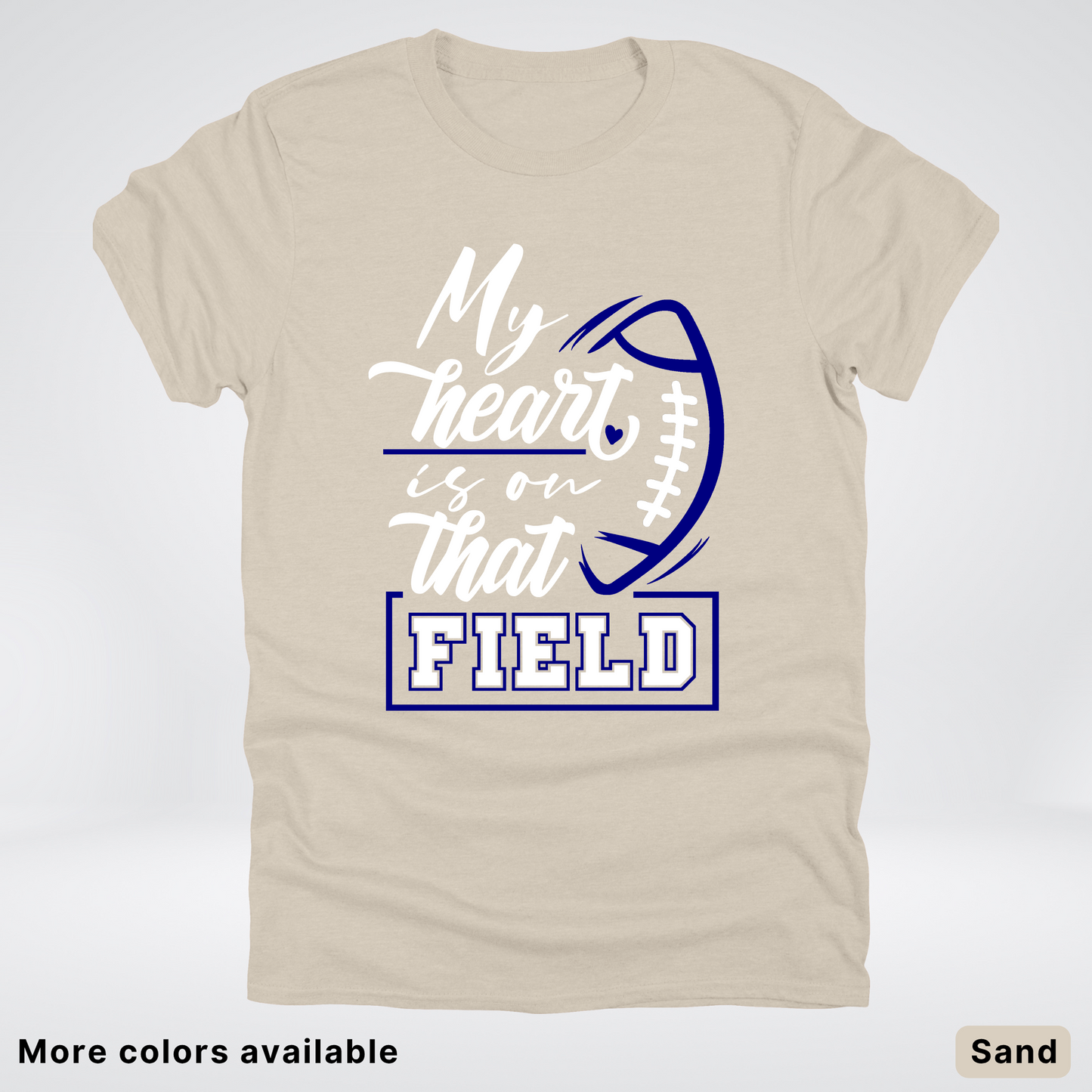 My Heart Is On That Field – Navy Design – T-Shirt