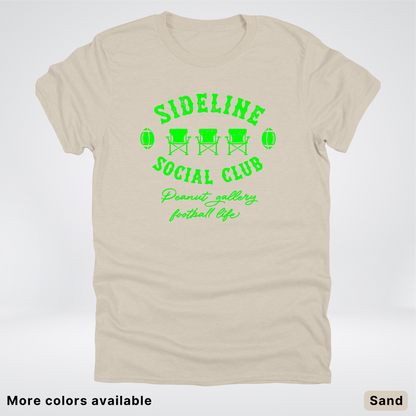 Sideline Social Club Peanut Gallery Football Life - Green Design -T-Shirt