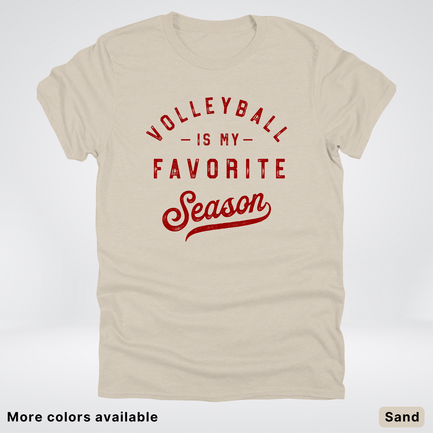 Volleyball Is My Favorite Season - Maroon Design - T-Shirt