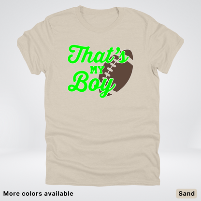 That's My Boy - Green Design - Football - T-Shirt