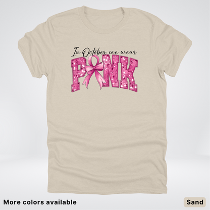 In October We Wear Pink Shimmer - T-Shirt