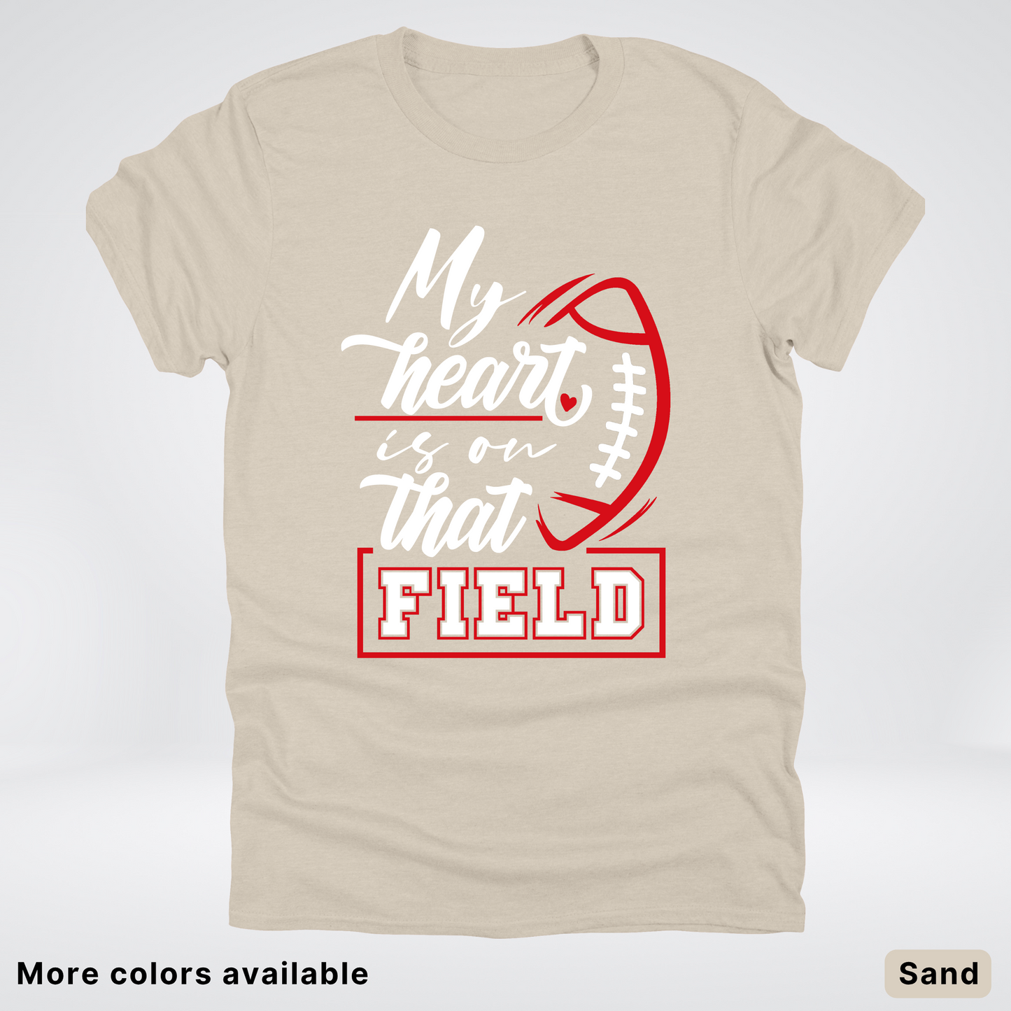 My Heart Is On That Field – Red Design – T-Shirt