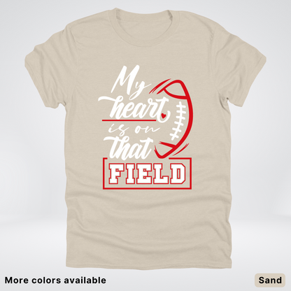 My Heart Is On That Field – Red Design – T-Shirt