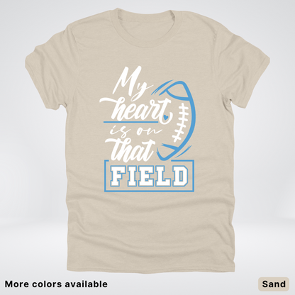 My Heart Is On That Field – Light Blue Design – T-Shirts