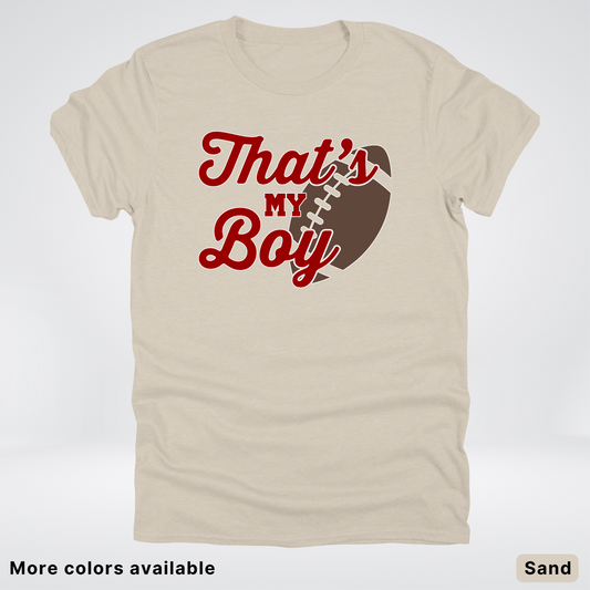 That's My Boy - Maroon Design - Football - T-Shirt