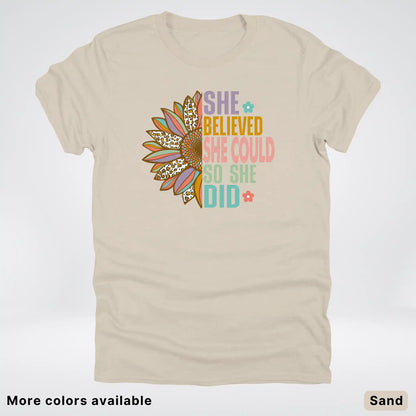 She Believed She Could So She Did – Sunflower Inspirational Graphic T-Shirt