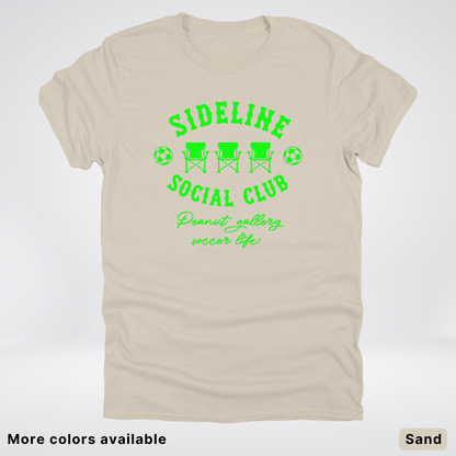 Sideline Social Club Peanut Gallery Soccer Life – Green Design - T-Shirt
