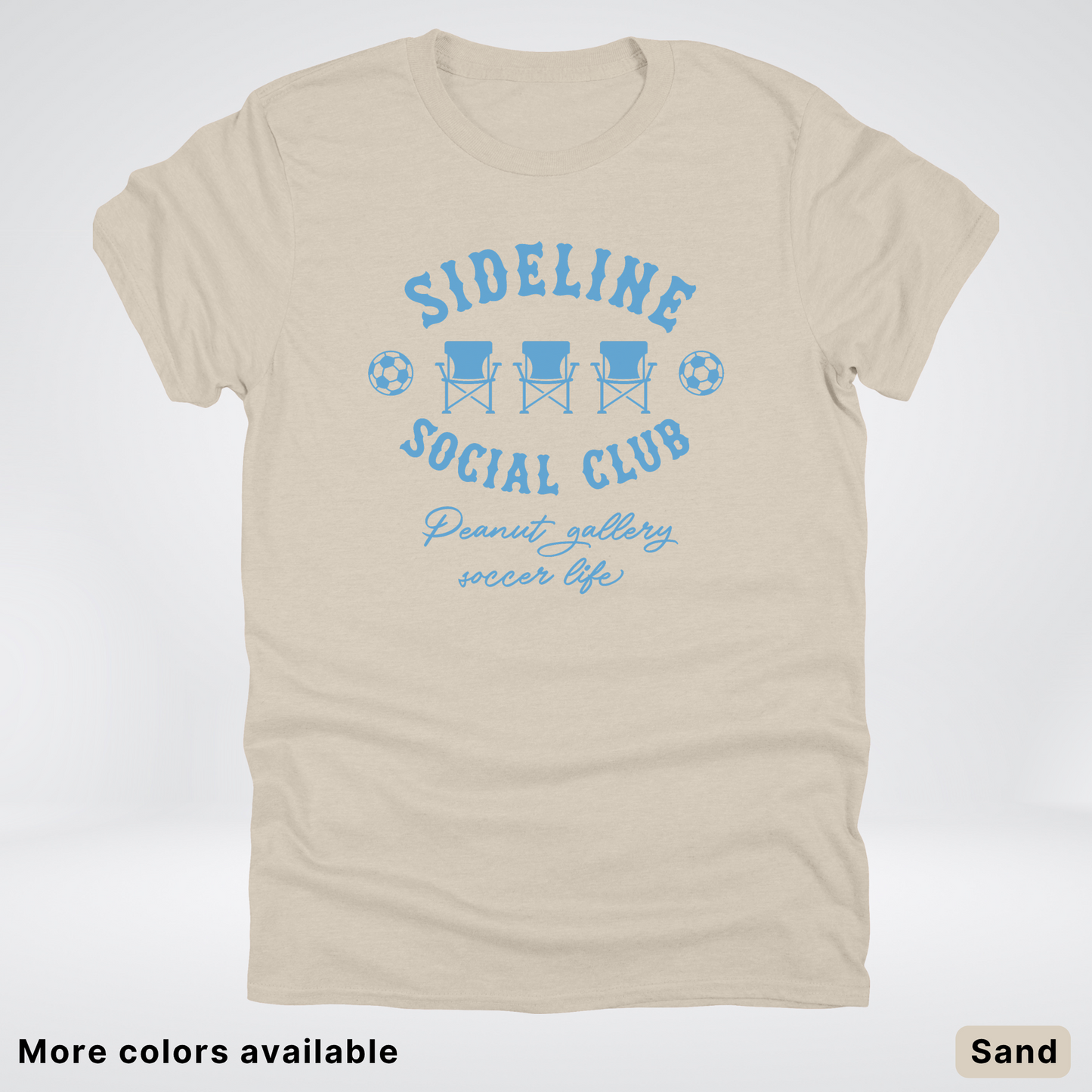 Sideline Social Club Peanut Gallery Soccer Life – Light Blue Design - T-Shirt