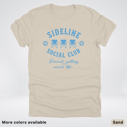 Sideline Social Club Peanut Gallery Soccer Life – Light Blue Design - T-Shirt