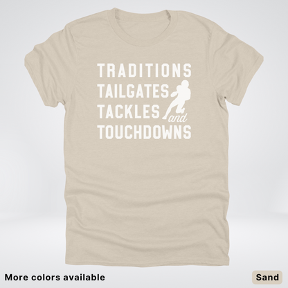 Traditions Tailgates Tackles and Touchdowns - White Design - Football T-Shirt