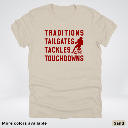 Traditions Tailgates Tackles and Touchdowns – Maroon Design - Football T-Shirt