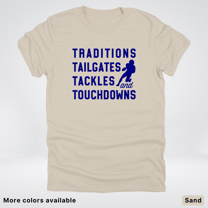 Traditions Tailgates Tackles and Touchdowns – Navy Design - Football T-Shirt