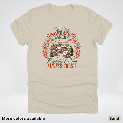 North Pole Gingerbread Bakery  Club Always Fresh - T-Shirt