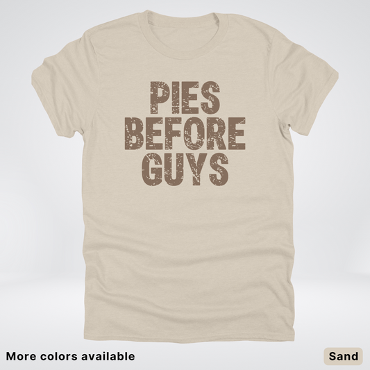 Pies Before Guys - T-Shirt