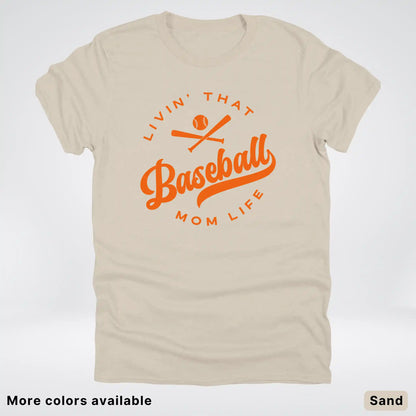 Livin' That Baseball Mom Life – Orange Design - T-Shirt