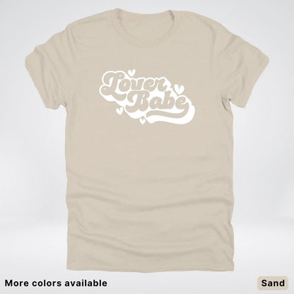 Lover Babe - White Design - T-Shirt