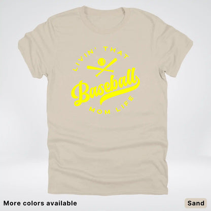 Livin' That Baseball Mom Life - Yellow Design - T-Shirt