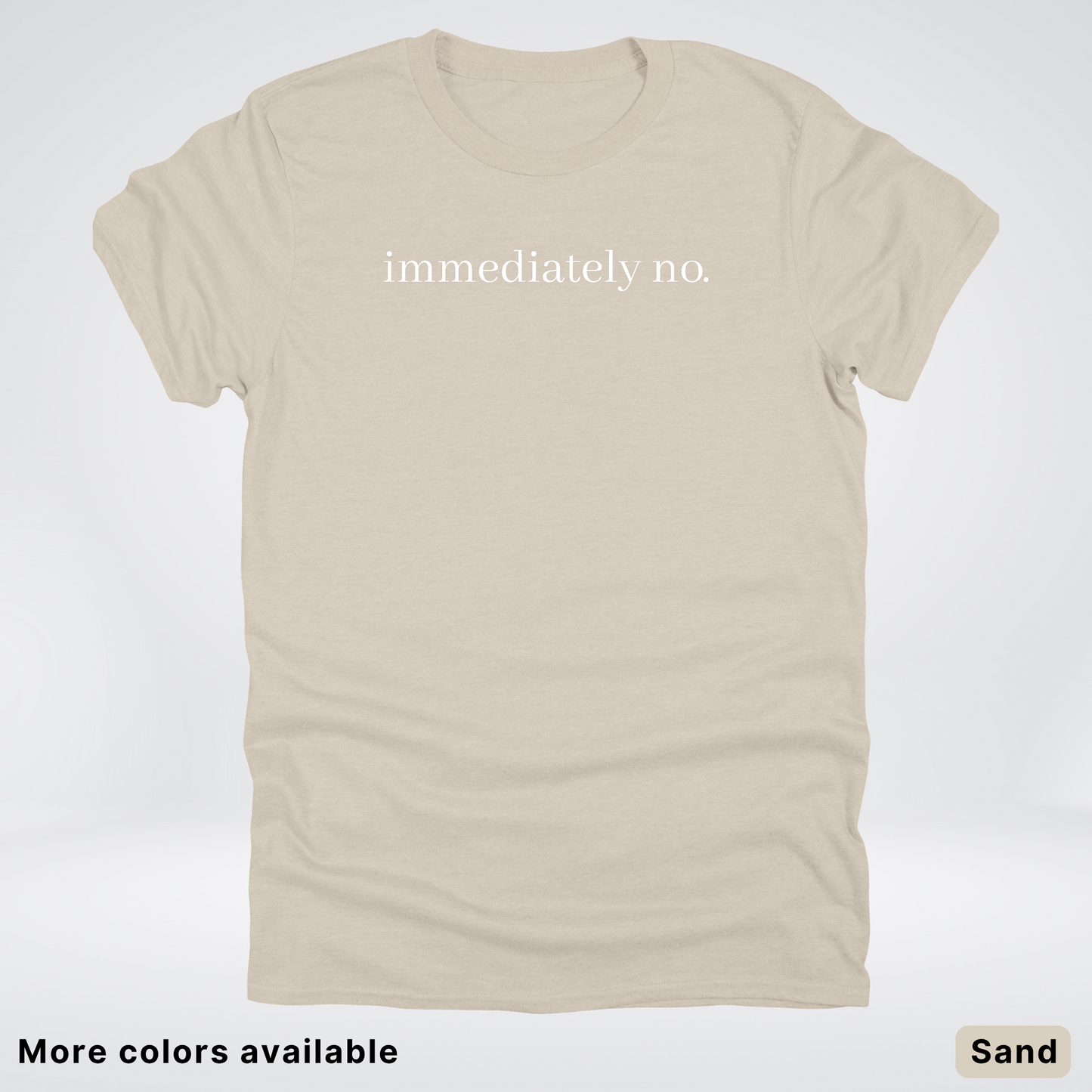 Immediately No T-Shirt