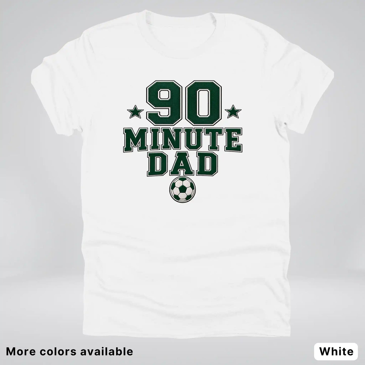 90 Minute Dad – Faux Embroidery Soccer Dad – T-Shirt