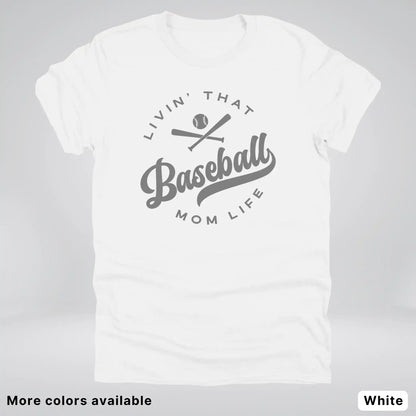 Livin' That Baseball Mom Life - Gray Design - T-Shirt
