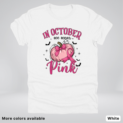 In October We Wear Pink Bats & Big Pumpkin - T-Shirt