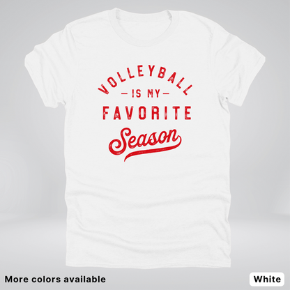 Volleyball Is My Favorite Season - Red Design - T-Shirt