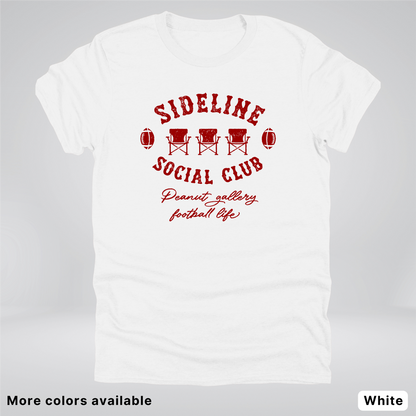Sideline Social Club Peanut Gallery Football Life – Maroon Design - T-Shirt