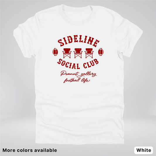 Sideline Social Club Peanut Gallery Football Life – Maroon Design - T-Shirt