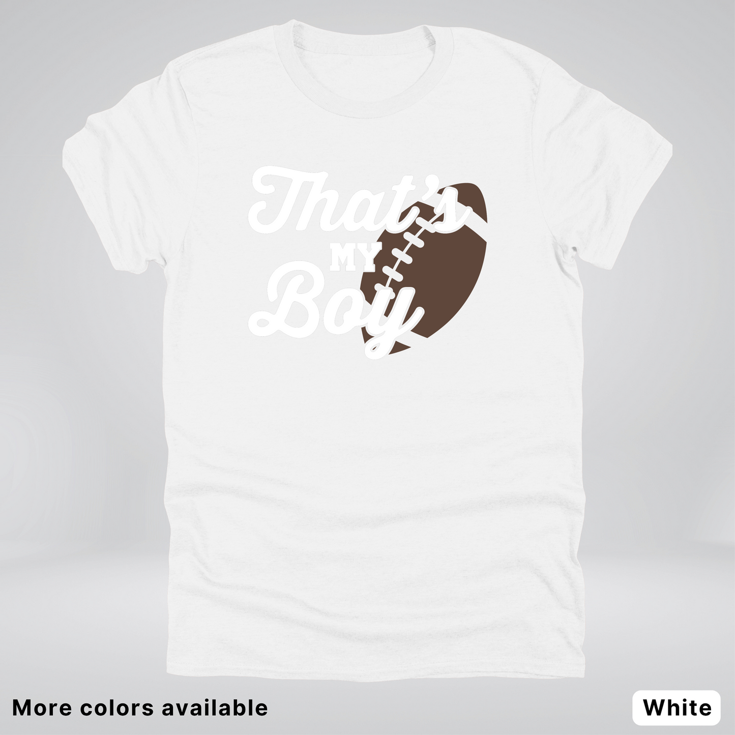 That's My Boy - White Design - Football - T-Shirt