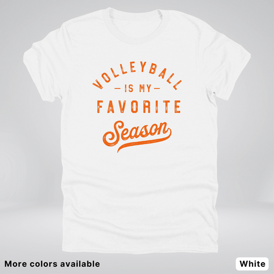 Volleyball Is My Favorite Season - Orange Design - T-Shirt