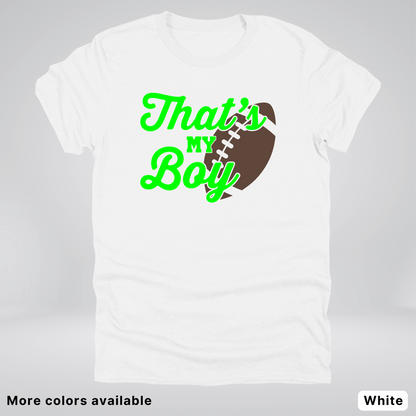 That's My Boy - Green Design - Football - T-Shirt