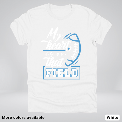 My Heart Is On That Field – Light Blue Design – T-Shirts