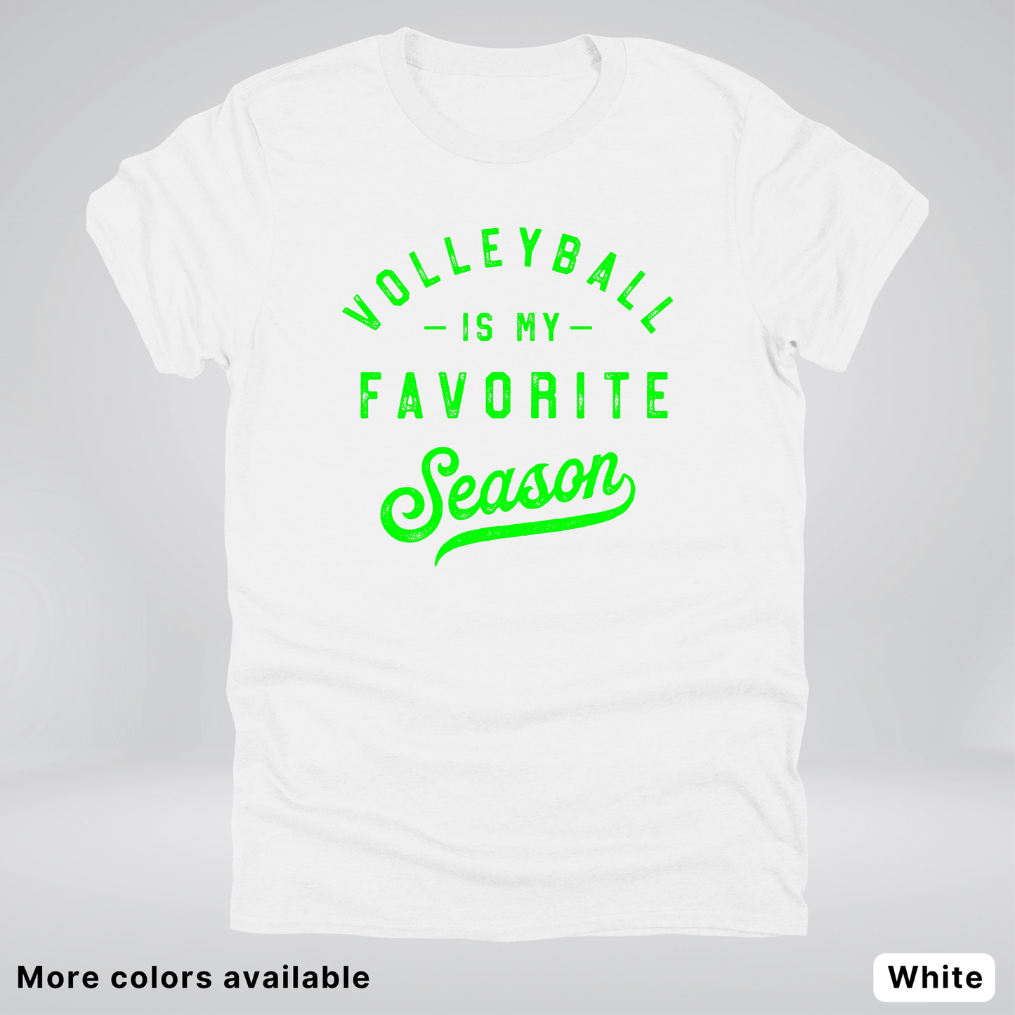 Volleyball Is My Favorite Season - Green Design - T-Shirt