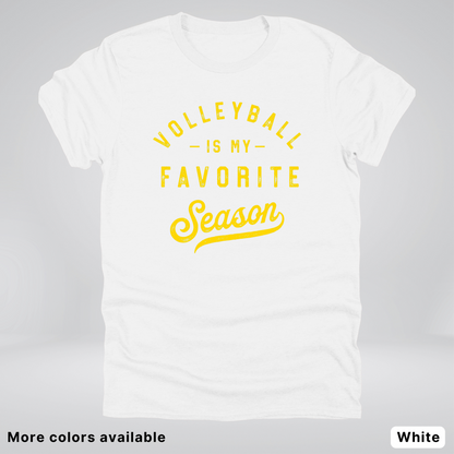 Volleyball Is My Favorite Season - Gold Design - T-Shirt