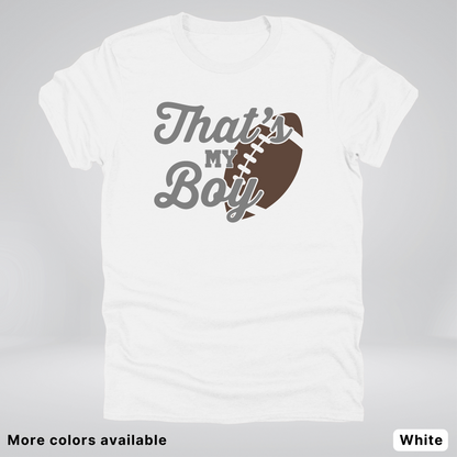 That's My Boy - Gray Design - Football - T-Shirt