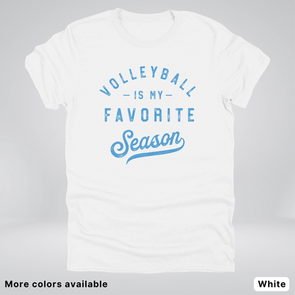 Volleyball Is My Favorite Season – Light Blue Design - T-Shirt