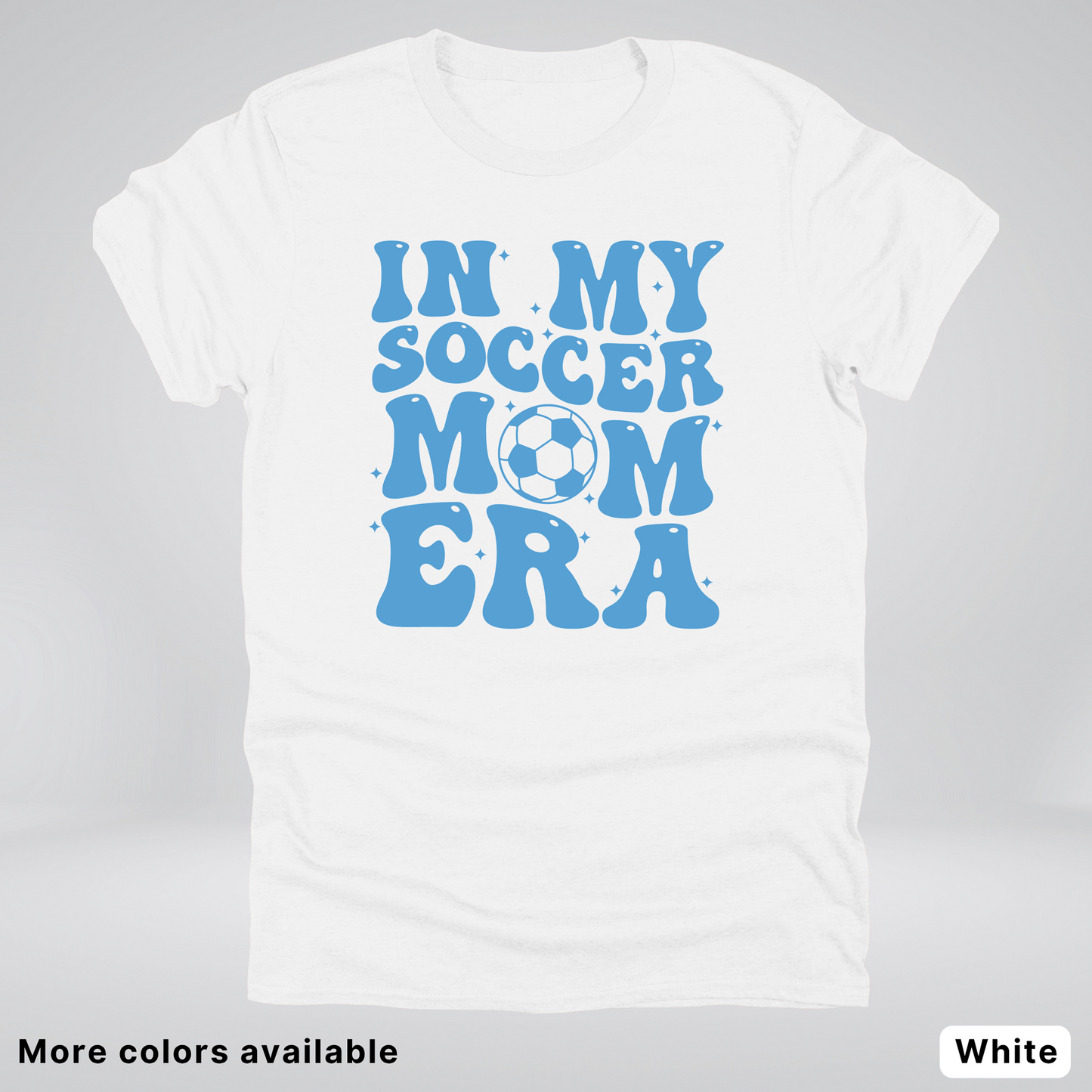 In My Soccer Mom Era – Light Blue Design - T-Shirt
