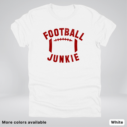 Football Junkie – Maroon Design - T-Shirt