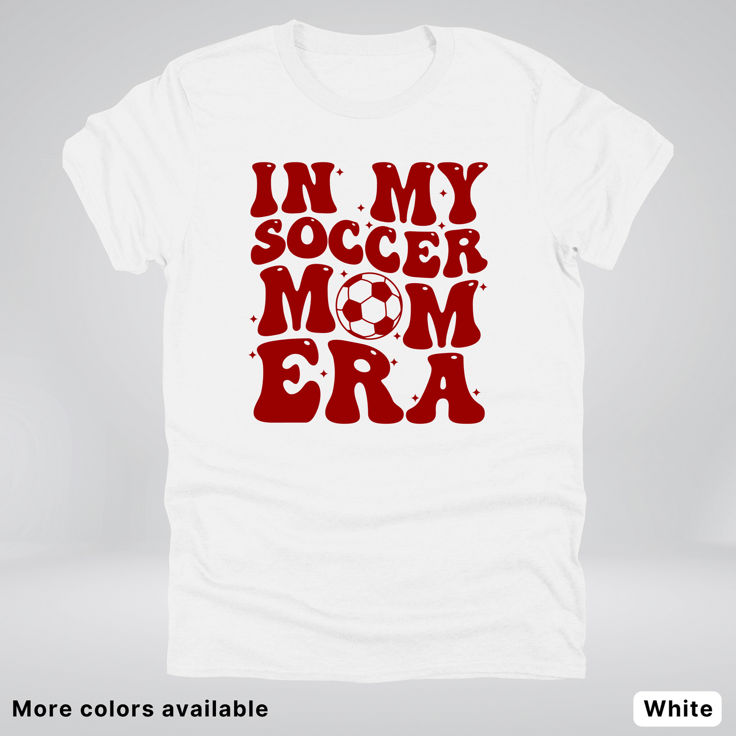 In My Soccer Mom Era – Maroon Design - T-Shirt