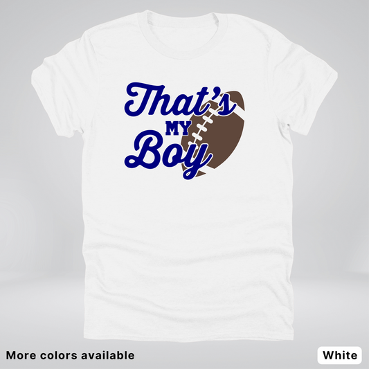 That's My Boy - Navy Design - Football - T-Shirt