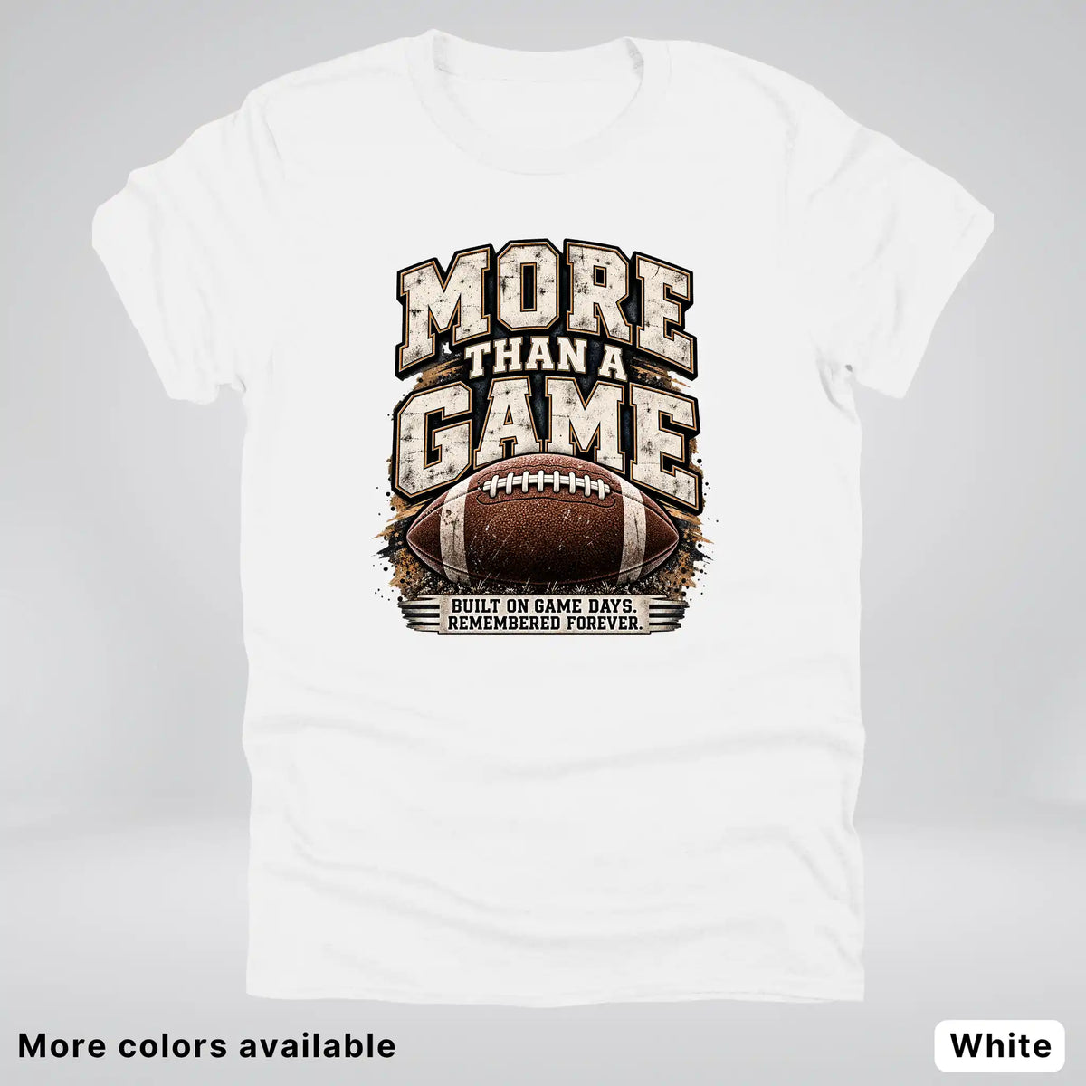 More Than a Game – Vintage Football T-Shirt