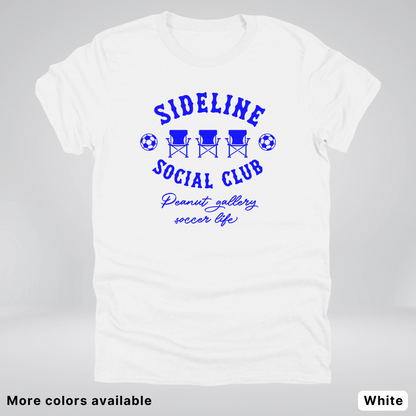 Sideline Social Club Peanut Gallery Soccer Life – Blue Design - T-Shirt