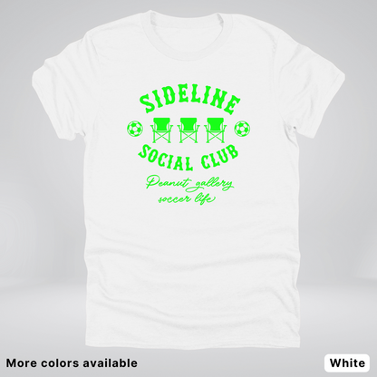 Sideline Social Club Peanut Gallery Soccer Life – Green Design - T-Shirt